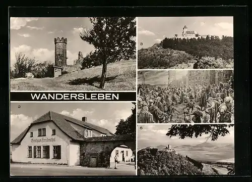 AK Wandersleben /Thür., Ruine der Mühlburg bei Mühlberg, Gasthaus Freudenthal, Die Wachsenburg bei Holzhausen