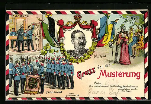AK Gruss von der Musterung, Aushebung, Fahneneid und Abschied, Portrait von Kaiser Wilhelm II.