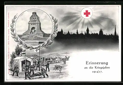 AK Erinnerung an die Kriegsjahre 1914 /17, Rotes Kreuz, Völkerschlachtdenkmal