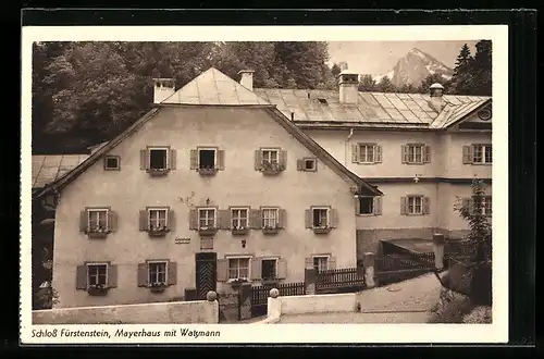 AK Berchtesgaden, Lehrerheim Schloss Fürstenstein, Mayerhaus mit Watzmann