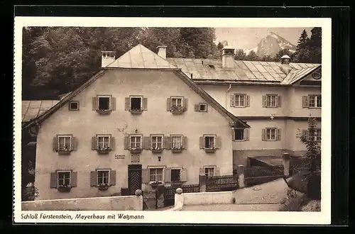 AK Berchtesgaden, Lehrerheim Schloss Fürstenstein, Mayerhaus mit Watzmann