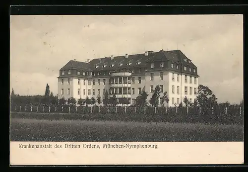 AK München-Nymphenburg, Krankenanstalt des Dritten Ordens