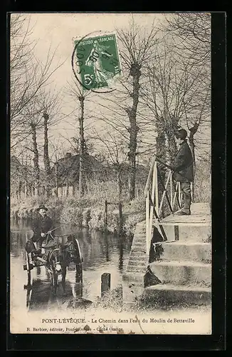AK Pont-L`Évêque, Le Chemin dans l`eau du Moulin de Betteville