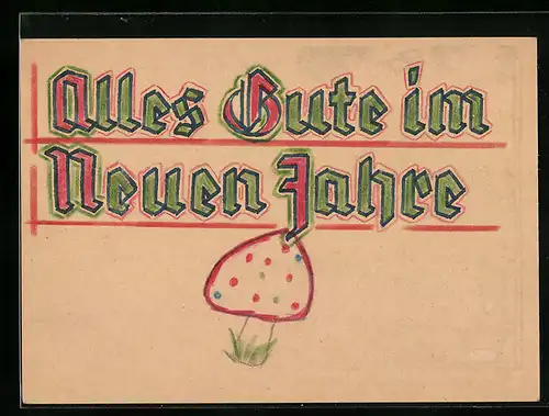 Künstler-AK Handgemalt: Neujahrsgruss mit buntem Pilz