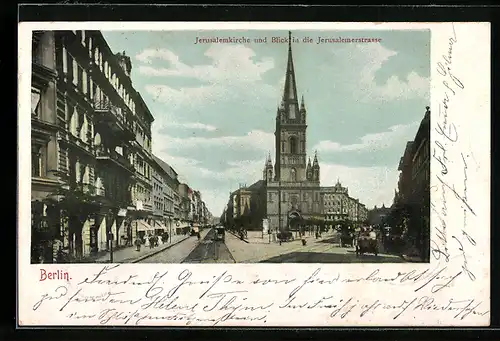 AK Berlin-Kreuzberg, Jerusalemkirche und Blick in die Jerusalemerstrasse