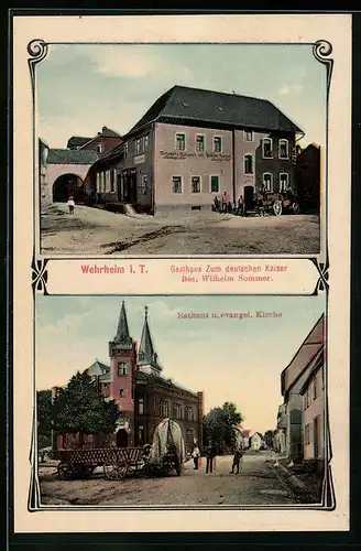 AK Wehrheim i. T., Gasthaus Zum deutschen Kaiser, Rathaus und evangelische Kirche