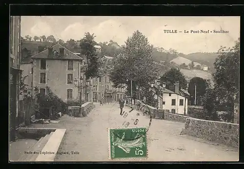 AK Tulle, Le Pont-Neuf - Souilhac