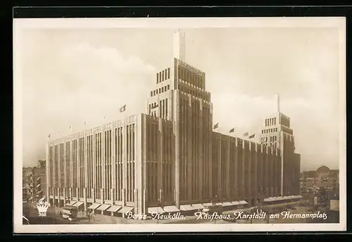 AK Berlin-Neukölln, Kaufhaus Karstadt am Hermannplatz im Art Deco-Stil