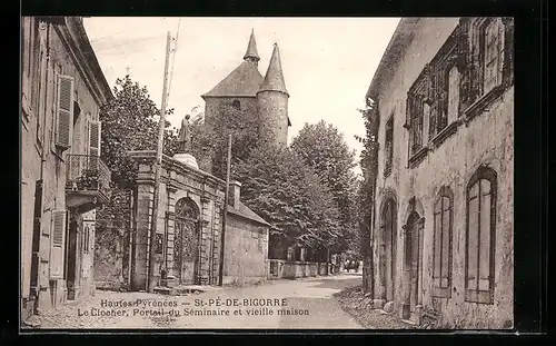 AK St-Pé-de-Bigorre, Le Clocher, Portail du Séminaire et vieille maison