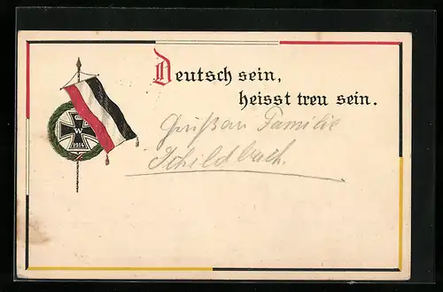 AK Deutsch sein, heisst treu sein., Flagge Deutsches Kaiserreich und Eisernes Kreuz