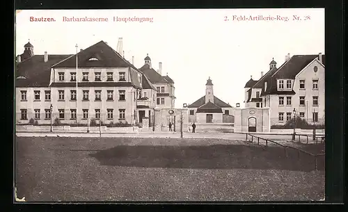 AK Bautzen i. Sa., Barbarakaserne, Haupteingang, 2. Feld-Artillerie-Reg. Nr. 28