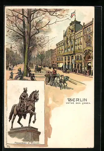 Lithographie Berlin, Unter den Linden mit Hotel und Pferdewägen, Friedrich d. Grosse