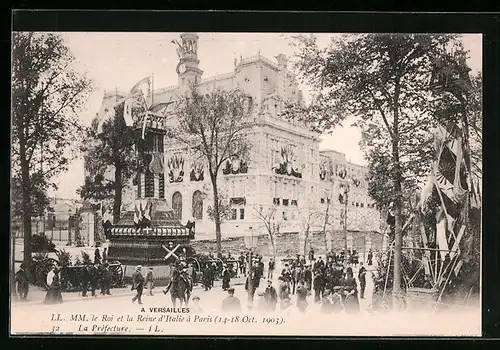 AK Versailles, Roi et la Reine d`Italie à Paris, La Prèfecture