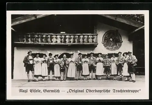 AK Garmisch, Nazl Eisele, Original Oberbayrische Trachtentruppe