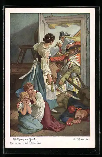 Künstler-AK sign. F. Elssner: Hermann und Dorothea, Wolfgang v. Goehte, Angriff der Soldaten