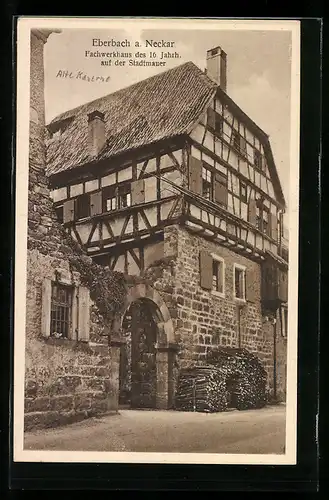 AK Eberbach a. Neckar, Fachwerkhaus des 16. Jahrh. auf der Stadtmauer