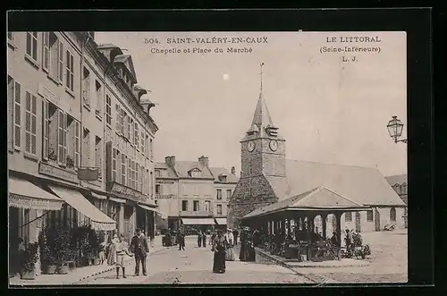 AK Saint-Valèry-en-Caux, Chapelle et Place du Marchè