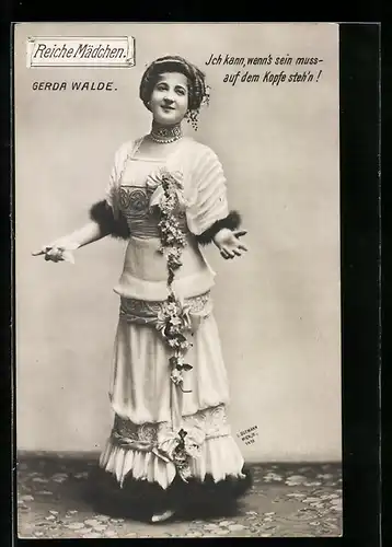 AK Operette Reiche Mädchen, Ich kann, wenn`s sein muss..., Schauspielerin Gerda Walde
