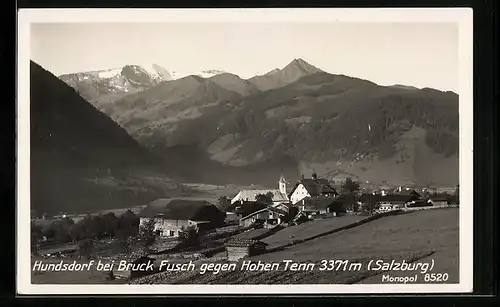 AK Hundsdorf bei Bruck /Fusch, Ortsansicht gegen Hohen Tenn