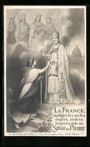AK Rome, Kirche, Frau mit Schwert kniet vor Papst Pius X., La France, malgré les sectes impies...