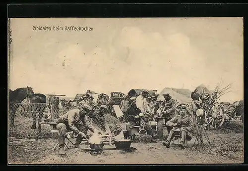 AK Soldaten beim Kaffeekochen, 1. Weltkrieg
