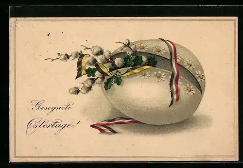 AK Osterei mit Weidenkätzchen und Zweibund-Banderolen, Ostergruss