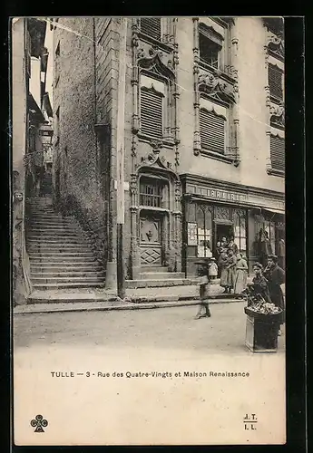 AK Tulle, Rue des Quatre-Vingts et Maison Renaissance
