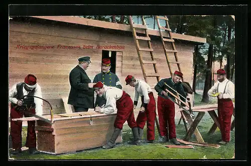 AK Französische Kriegsgefangene beim Bau einer Baracke