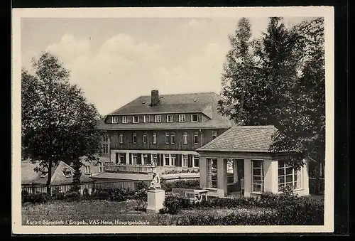 AK Bärenfels /Erzgeb., VAS-Heim, Hauptgebäude