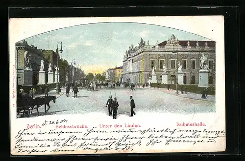 AK Berlin, Schlossbrücke, Unter den Linden und Ruhmeshalle