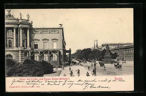 AK Berlin, Unter den Linden und Palais Kaiser Wilhelm I., Denkmal Friedrich d. Grossen