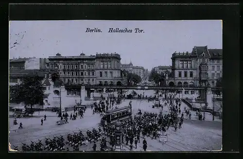 AK Berlin-Kreuzberg, Strassenkreuzung am Halleschen Tor