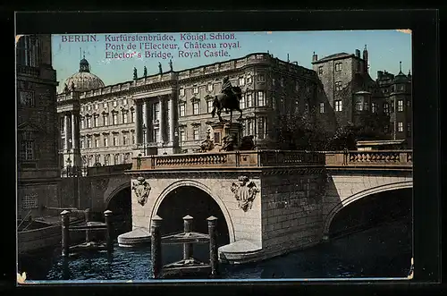 AK Berlin, Kurfürstenbrücke, Königl. Schloss