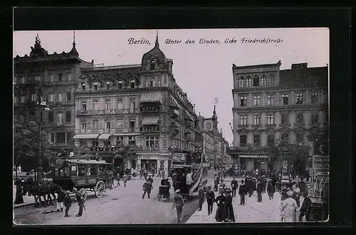 AK Berlin, Unter den Linden, Ecke Friedrichstrasse, mit Café Bauer