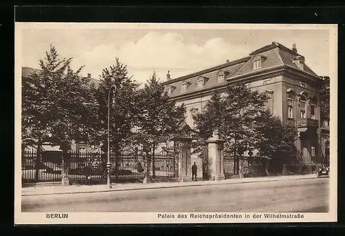 AK Berlin, Reichspräsidenten-Palais in der Wilhelmstrasse