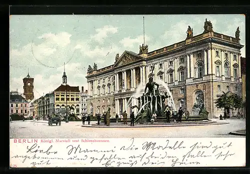 AK Berlin, Königl. Marstall und Schlossbrunnen