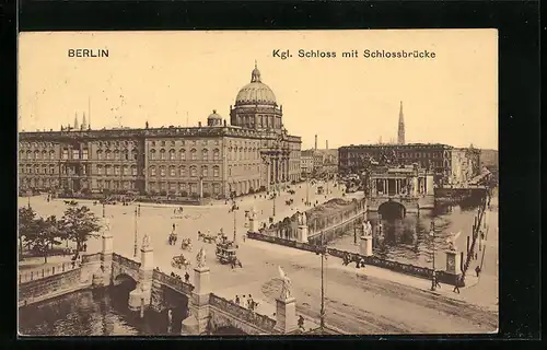 AK Berlin, Blick auf Kgl. Schloss mit Schlossbrücke