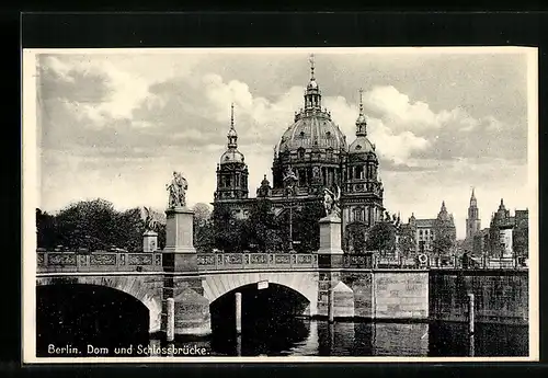 AK Berlin, Dom und Schlossbrücke