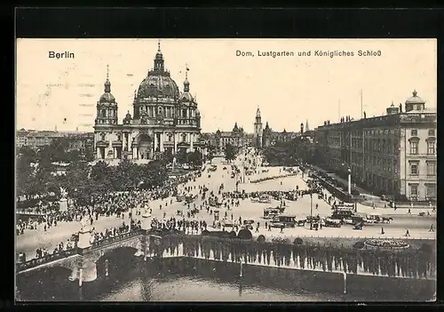 AK Berlin, Dom, Lustgarten und Königlisches Schloss