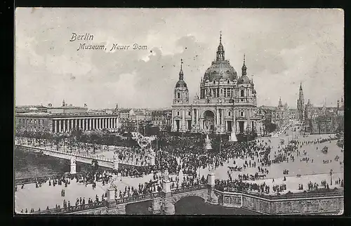 AK Berlin, Blick auf Museum und Neuen Dom