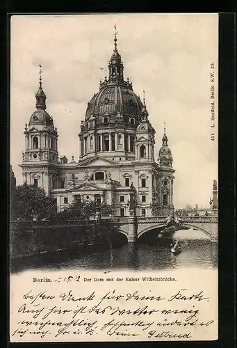 AK Berlin, Der Dom mit der Kaiser Wilhelmbrücke