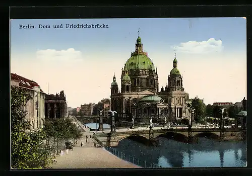 AK Berlin, Dom und Friedrichsbrücke