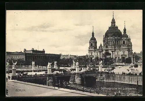 AK Berlin, Schlossbrücke mit Lustgarten