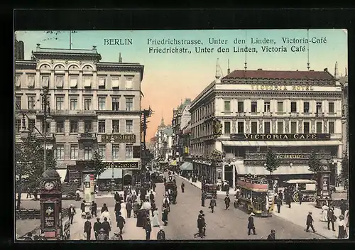 AK Berlin, Friedrichstrasse, Ecke Unter den Linden, mit Victoria Café