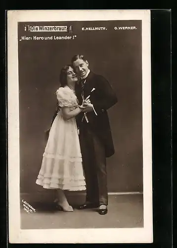 AK Operette Die Winzerbraut, Hier: Hero und Leander!, Schauspielerin E. Hellmuth und Schauspieler G. Werner