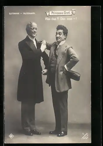 AK Operette Prinzess Gretl, Was das? Das was!, Schauspieler Guttmann und Tautenhayn