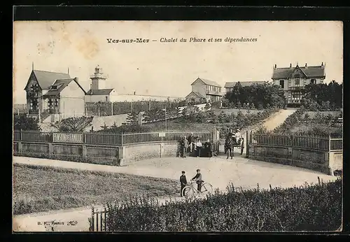 AK Ver-sur-Mer, Chalet du Phare et ses dépendances