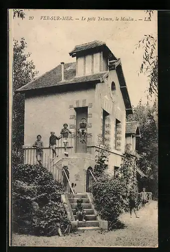 AK Ver-sur-Mer, Le petit Trianon, le Moulin
