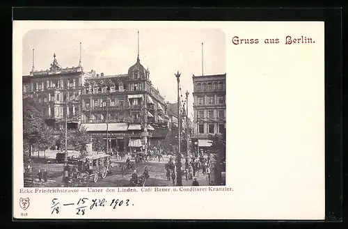 AK Berlin, Café Bauer u. Conditorei Kranzler, Unter den Linden, Ecke Friedrichstrasse