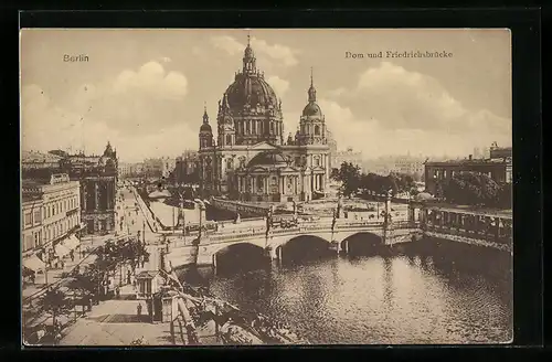 AK Berlin, Dom und Friedrichsbrücke